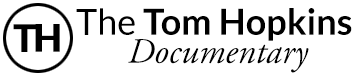 The Tom Hopkins Documentary